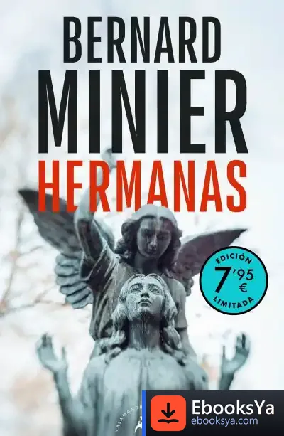 Descargar Hermanas (Serie Inspector Servaz)(Edición Limitada A Precio Especial) de Bernard Minier