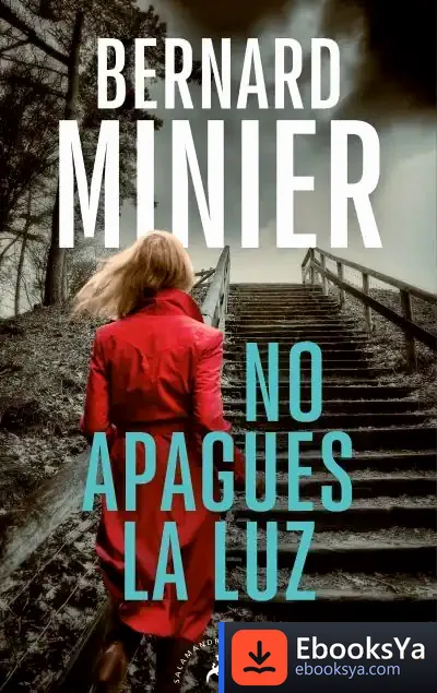 Descargar No Apagues La Luz (Serie Inspector Servaz) de Bernard Minier