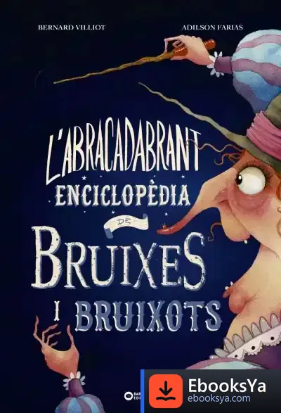 Descargar L'Abracadabrant Enciclopèdia De Bruixes I Bruixots de Bernard Villiot