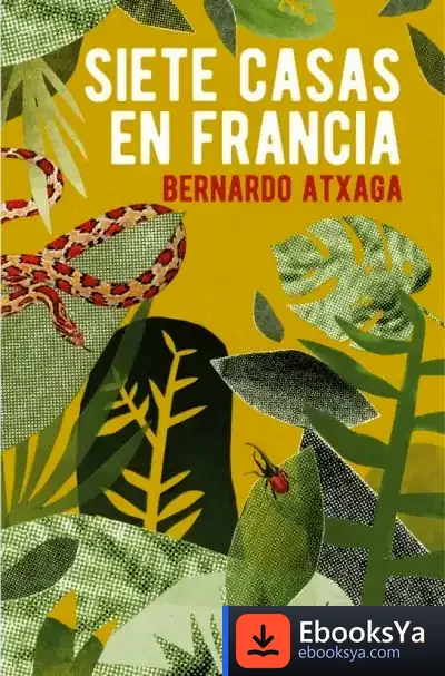 Descargar Siete Casas En Francia de Bernardo Atxaga