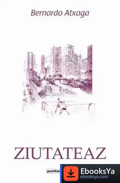 Descargar Ziutateaz de Bernardo Atxaga