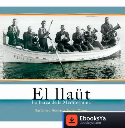 Descargar Llaut, El. La Barca De La Mediterrania de Bernat Oliver Font