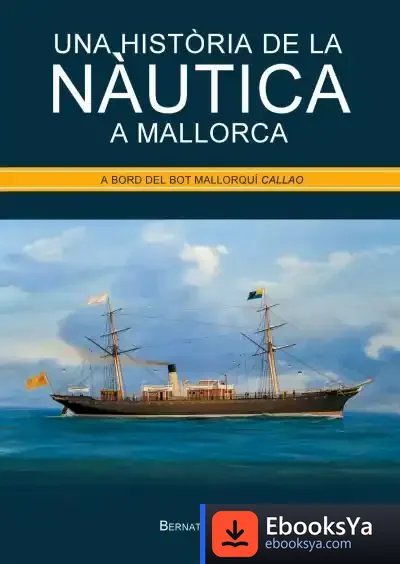Descargar Una Història De La Nàutica A Mallorca de Bernat Oliver Font