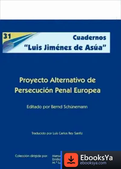 Descargar Proyecto Alternativo De Persecución Penal Europea de María de los Ángeles Egido León