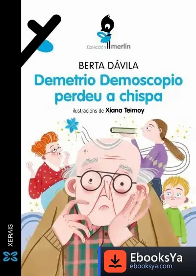 Descargar Demetrio Demoscopio Perdeu A Chispa de Berta Dávila Fernández