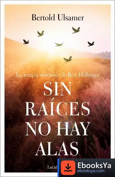 Descargar Sin Raíces No Hay Alas