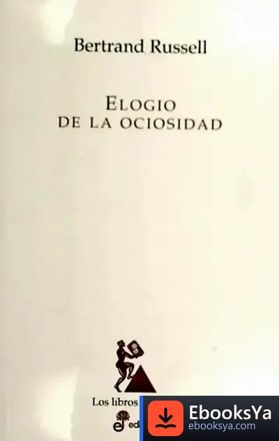 Descargar Elogio De La Ociosidad de Bertrand Russell