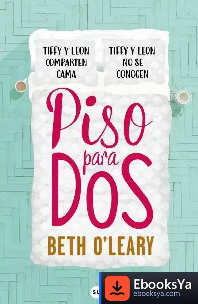 Descargar Piso Para Dos de Beth O'leary