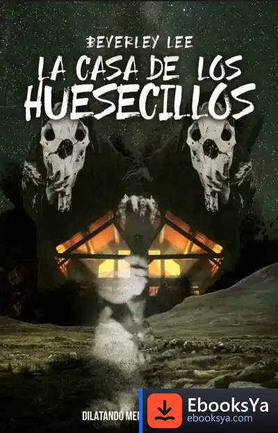 Descargar La Casa De Los Huesecillos de Beverley Lee