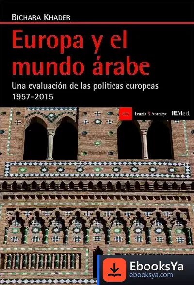 Descargar Europa Y El Mundo Árabe de Bichara Khader
