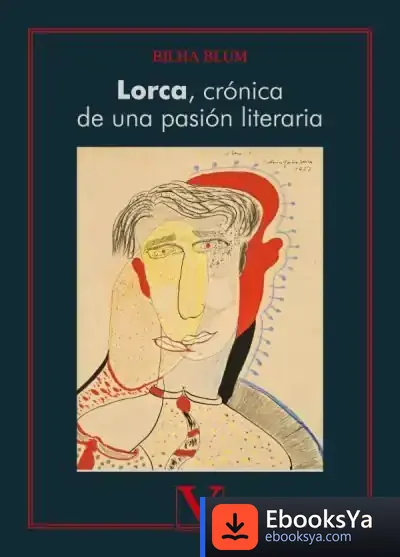 Descargar Lorca, Crónica De Una Pasión Literaria