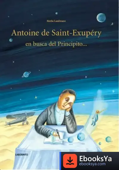 Descargar Antoine De Saint-Exupéry En Busca Del Principito de Bimba Landmann