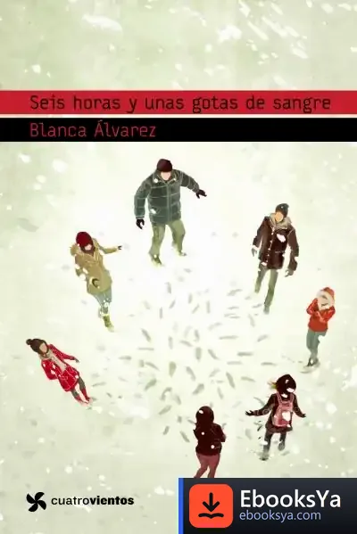 Descargar Seis Horas Y Unas Gotas De Sangre de Blanca Álvarez