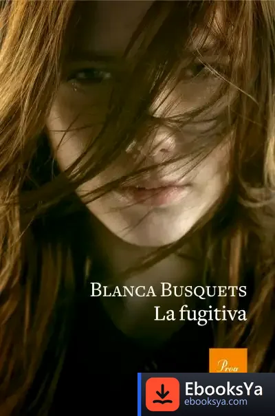Descargar La Fugitiva de Blanca Busquets