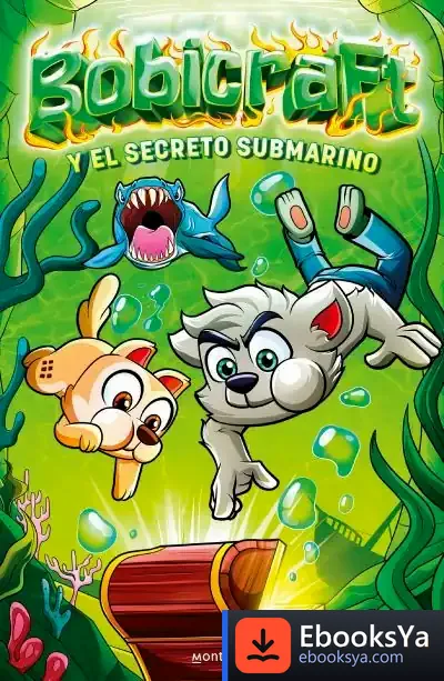 Descargar Bobicraft Y El Secreto Submarino (Bobicraft 2) de Bobicraft