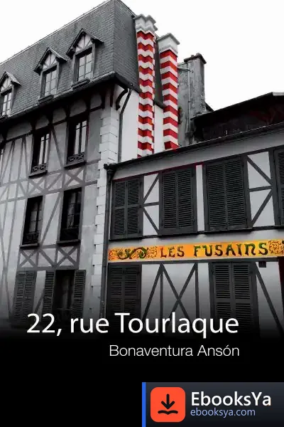Descargar 22, Rue Tourlaque de Bonaventura Ansón Pérez