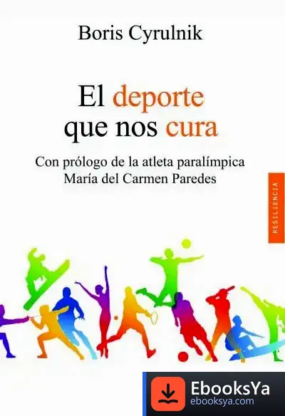 Descargar El Deporte Que Nos Cura de Boris Cyrulnik