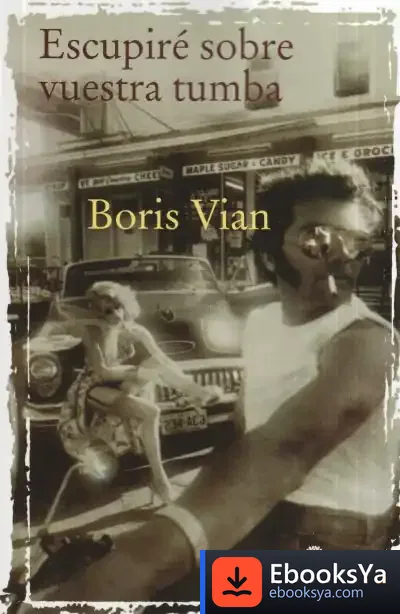 Descargar Escupiré Sobre Vuestra Tumba de José Luis Navarro García