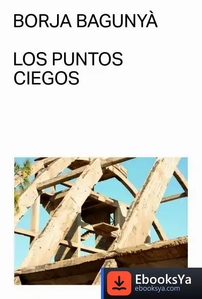 Descargar Los Puntos Ciegos de Borja Bagunyà