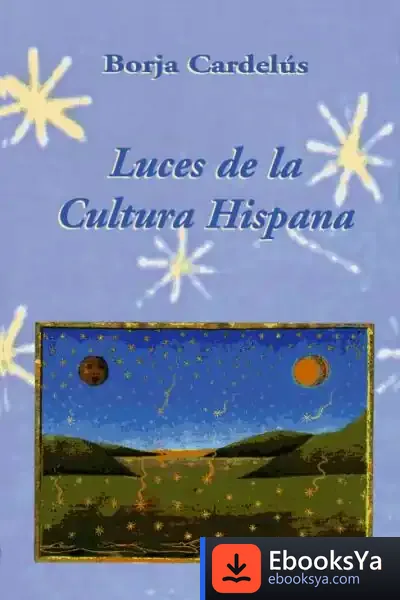 Descargar Luces De La Cultura Hispana de Borja Cardelús
