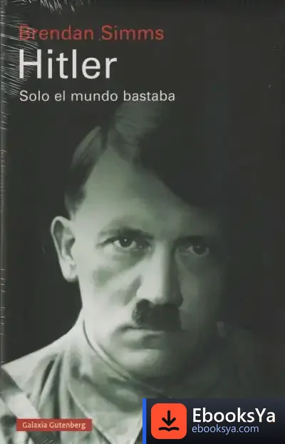 Descargar Hitler: Solo El Mundo Bastaba de Brendan Simms