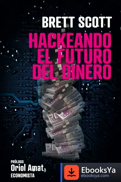 Descargar Hackeando El Futuro Del Dinero