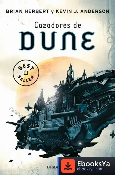 Descargar Cazadores De Dune (Dune 7) de Brian Herbert