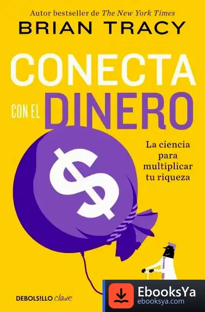 Descargar Conecta Con El Dinero de Brian Tracy