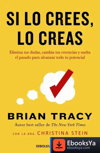 Descargar Si Lo Crees, Lo Creas de Brian Tracy