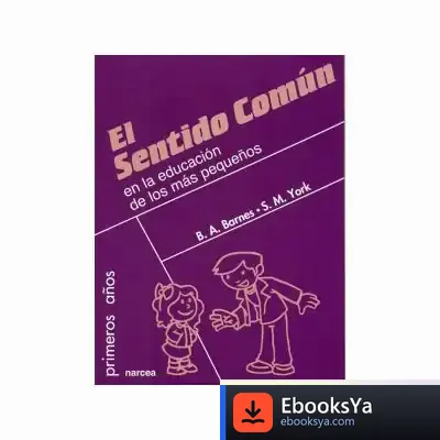 Descargar El Sentido Común En La Educación De Los Más Pequeños de Varios Autores
