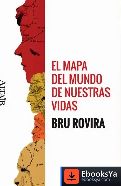 Descargar El Mapa Del Mundo De Nuestras Vidas de Bru Rovira