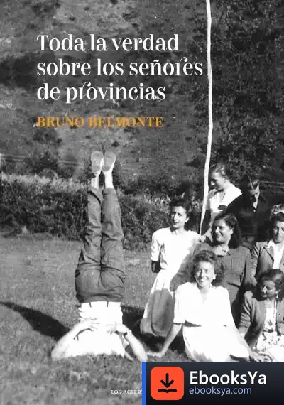 Descargar Toda La Verdad Sobre Los Señores De Provincias
