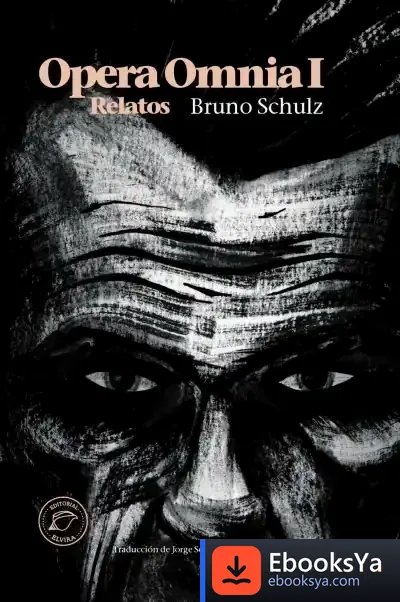 Descargar Opera Omnia I de Bruno Schulz
