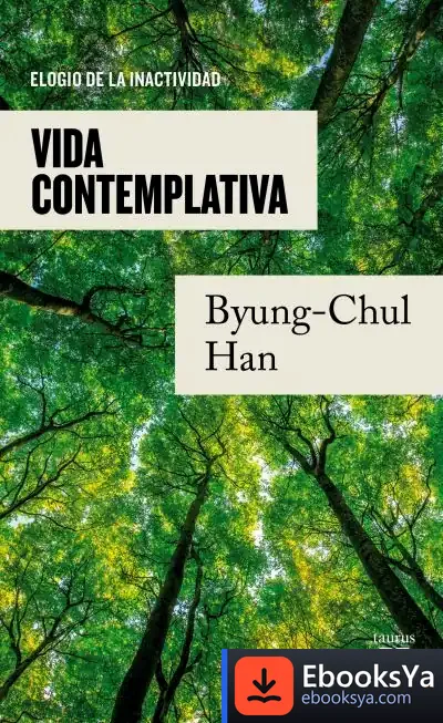 Descargar Vida Contemplativa de Byung-chul Han