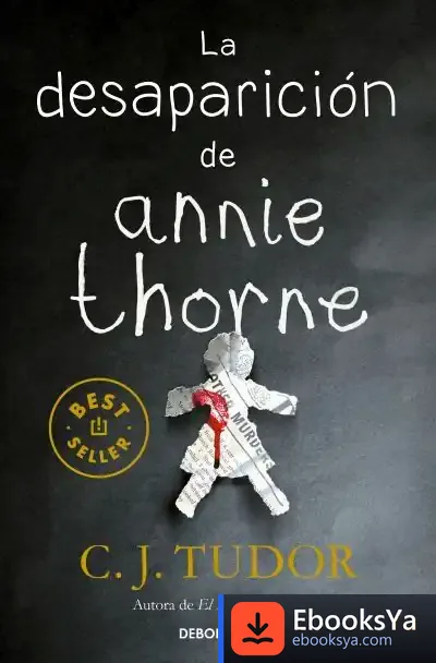 Descargar La Desaparición De Annie Thorne de C. J. Tudor