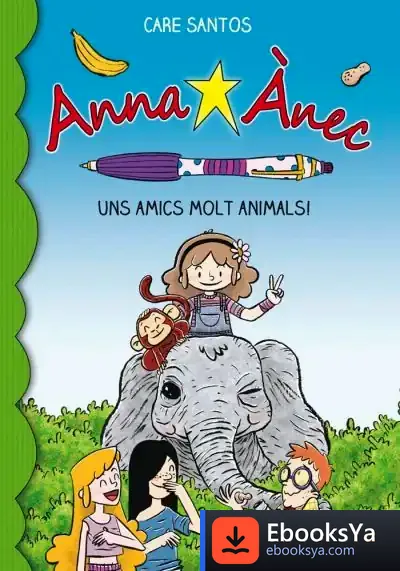 Descargar Uns Amics Molt Animals! de Care Santos