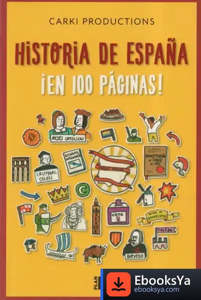 Descargar Historia De España ¡En 100 Páginas! de Carki Productions