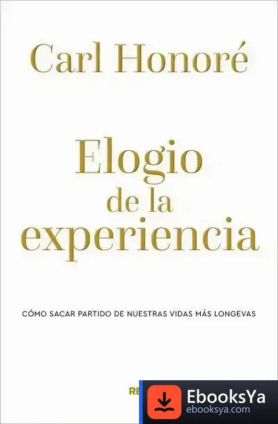 Descargar Elogio De La Experiencia