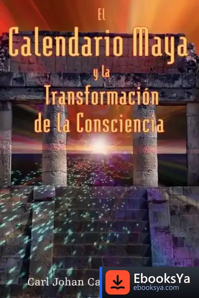 Descargar El Calendario Maya Y La Transformación De La Consciencia