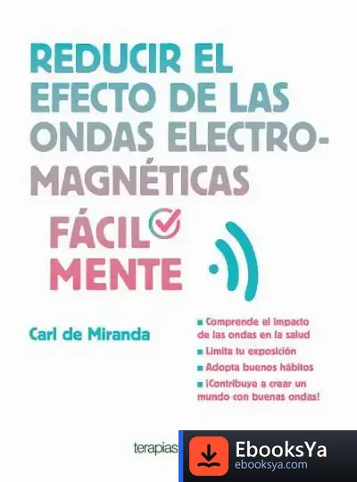 Descargar Reducir El Efecto De Las Ondas Electromagnéticas Fácilmente de Carl Miranda