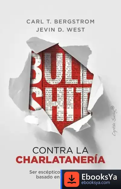 Descargar Bullshit: Contra La Charlatanería de Carl T. Bergstrom