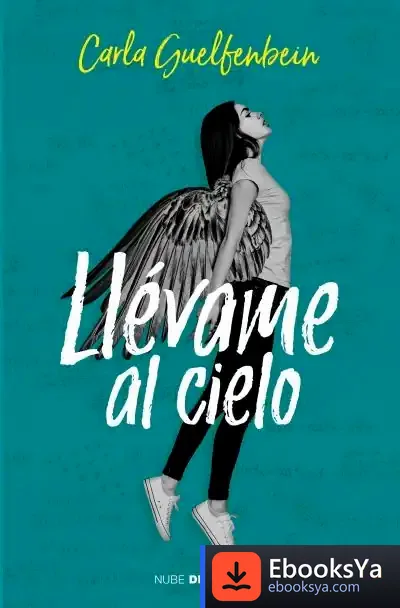 Descargar Llévame Al Cielo de Carla Guelfenbein