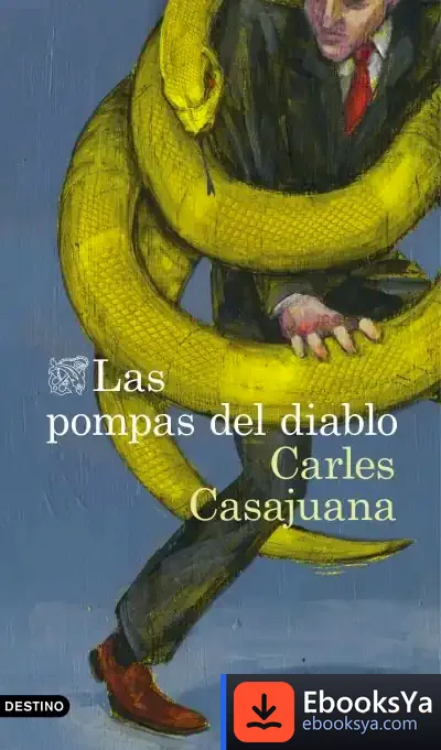 Descargar Las Pompas Del Diablo de Carles Casajuana