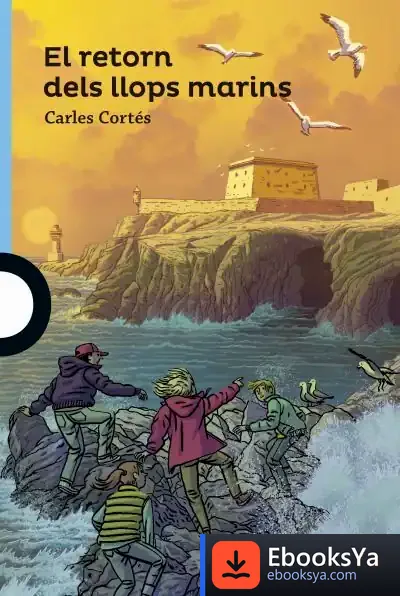 Descargar El Retorn Dels Llops Marins de Carles Cortés