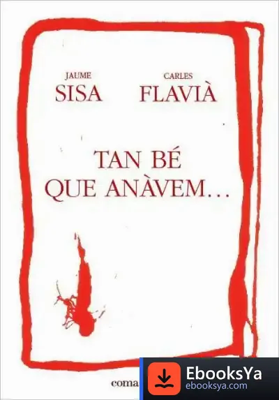 Descargar Tan Bé Que Anàvem de Carles Flavià Pons