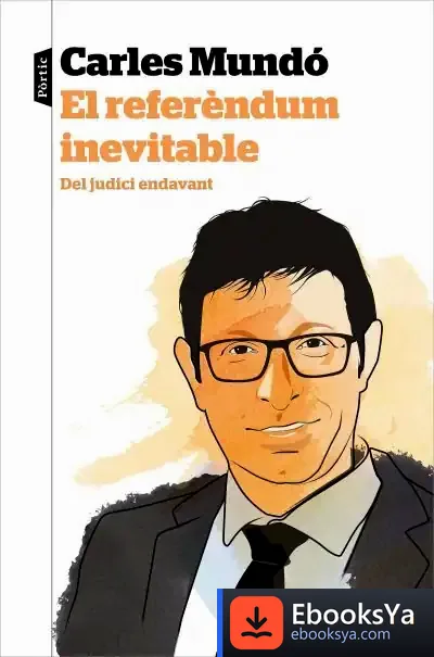 Descargar El Referèndum Inevitable de Carles Mundó Blanch