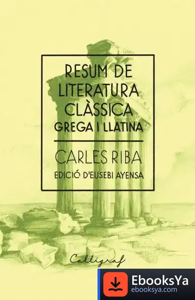 Descargar Resum De Literatura Clàssica de Carles Riba I Bracons