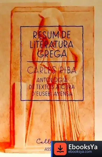 Descargar Resum De La Literatura Grega de Carles Riba