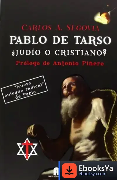 Descargar Pablo De Tarso ¿Judío O Cristiano ? de Carlos A. Segovia