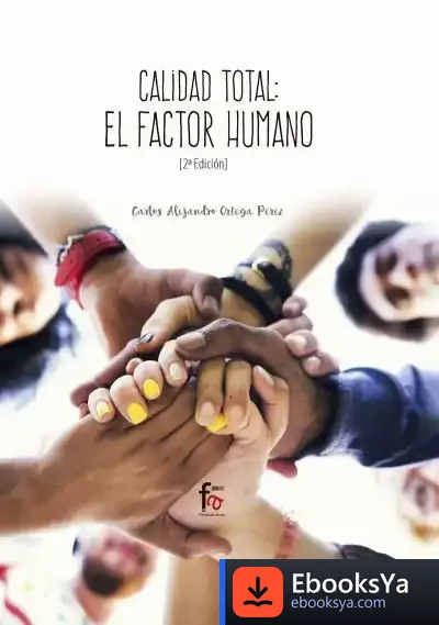 Descargar Calidad Total :El Factor Humano-2 Edición de Carlos Alejandro Ortega Pérez